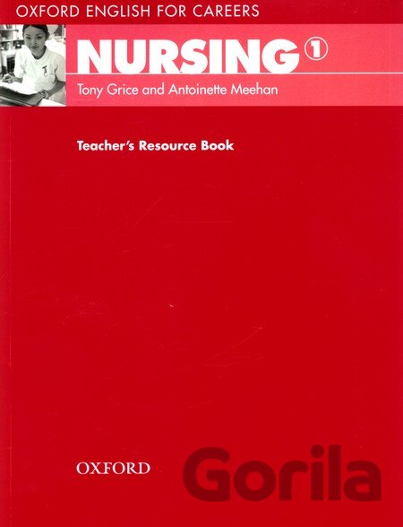 Kniha Oxford English for Careers: Nursing 1 - Teacher's Resource Book - Tony Grice