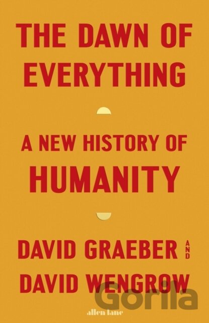 Kniha The Dawn of Everything - David Graeber, David Wengrow