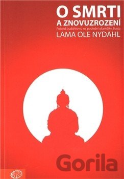 Kniha O smrti a znovuzrození - Lama Ole Nydahl