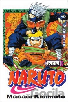 Kniha Naruto 3: Pro své sny - Masaši Kišimoto