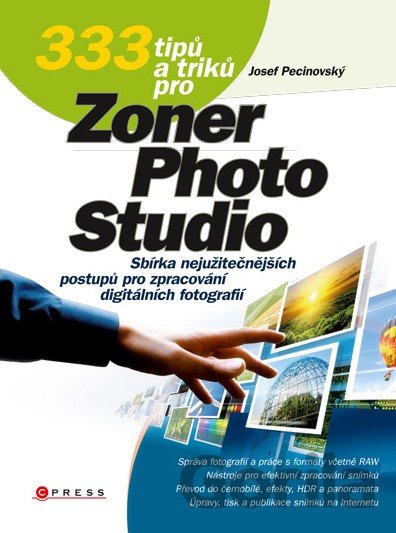 Kniha 333 tipů a triků pro Zoner Photo Studio - Josef Pecinovský