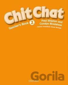 Kniha Chit Chat 2: Teacher's Book - Paul Shipton