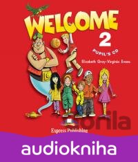Audiokniha Welcome 2: Pupil's CD - Elizabeth Gray, Virginia Evans