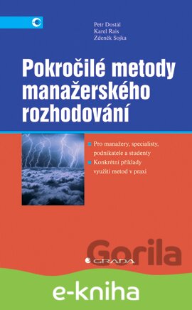 E-kniha Pokročilé metody manažerského rozhodování - Petr Dostál, Karel Rais, Zdeněk Sojka