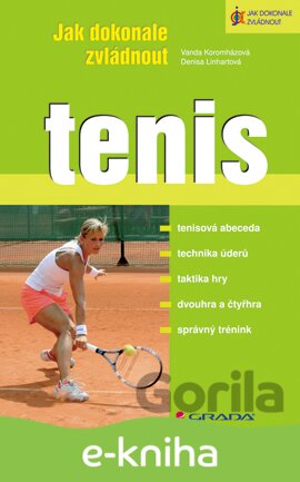 E-kniha Jak dokonale zvládnout tenis - Vanda Koromházová, Denisa Linhartová