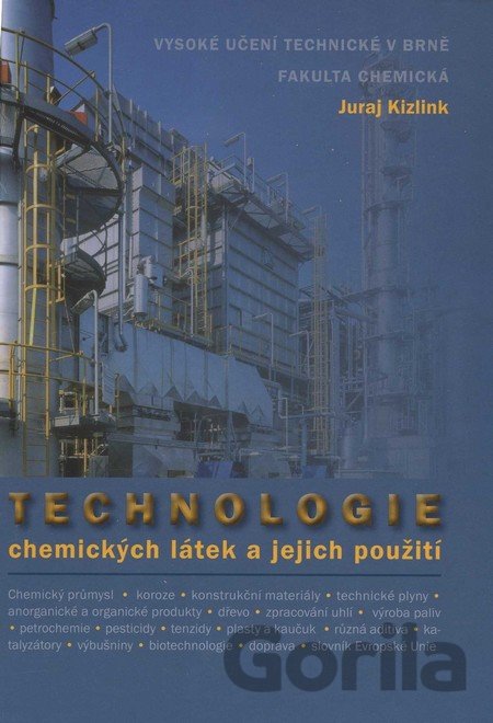 Kniha Technologie chemických látek a jejich použití - Juraj Kizlink