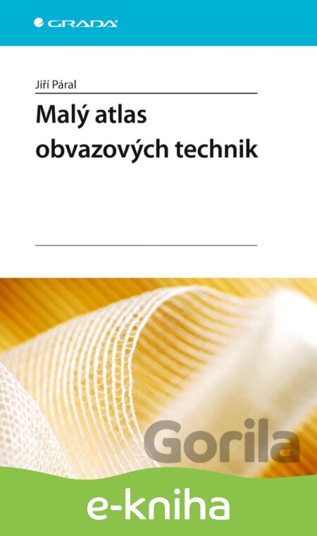 E-kniha Malý atlas obvazových technik - Jiří Páral