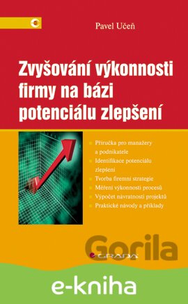 E-kniha Zvyšování výkonnosti firmy na bázi potenciálu zlepšení - Pavel Učeň