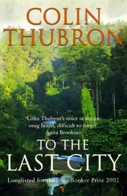 Kniha To the Last City - Colin Thubron