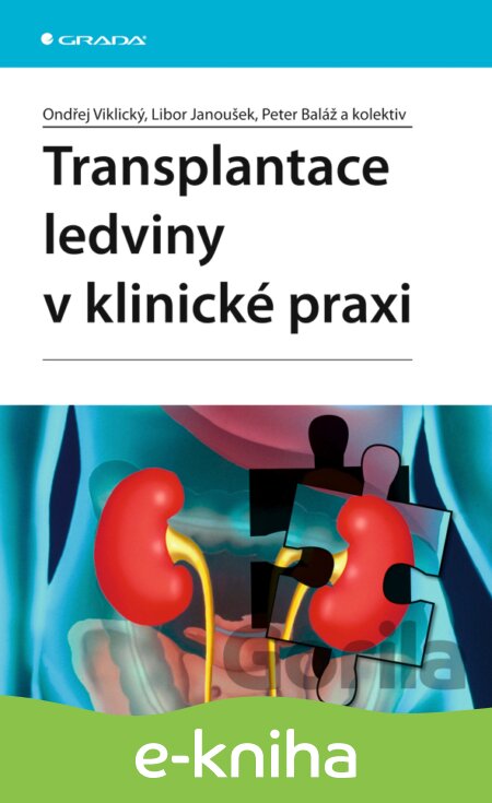 E-kniha Transplantace ledviny v klinické praxi - Ondřej Viklický, 