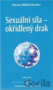 Kniha Sexuální síla - okřídlený drak - Omraam Mikhaël Aïvanhov