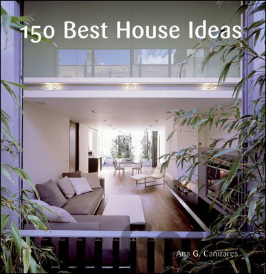 Kniha 150 Best House Ideas - Ana G. Canizares