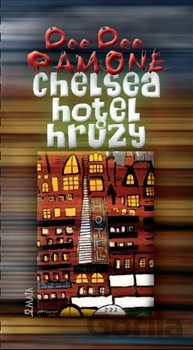 Kniha Chelsea, hotel hrůzy - Dee Dee Ramone