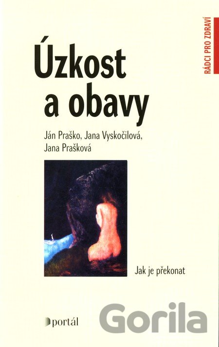 Kniha Úzkost a obavy - Ján Praško, Jana Vyskočilová, Jana Prašková