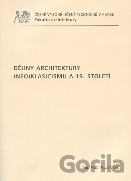 Kniha Dějiny architektury (neo)klasicismu a 19. století - Pavel Vlček