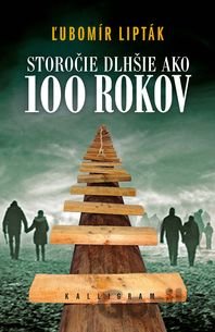 Kniha Storočie dlhšie ako sto rokov - Ľubomír Lipták