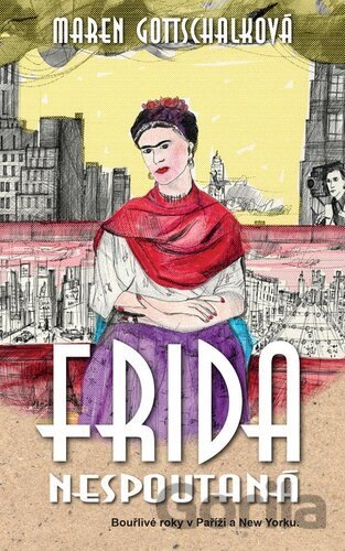 Kniha Frida nespoutaná - Maren Gottschalk