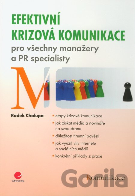 Kniha Efektivní krizová komunikace pro všechny manažery a PR specialisty - Radek Chalupa
