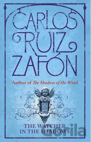 Kniha The Watchers in the Shadows - Carlos Ruiz Zafón