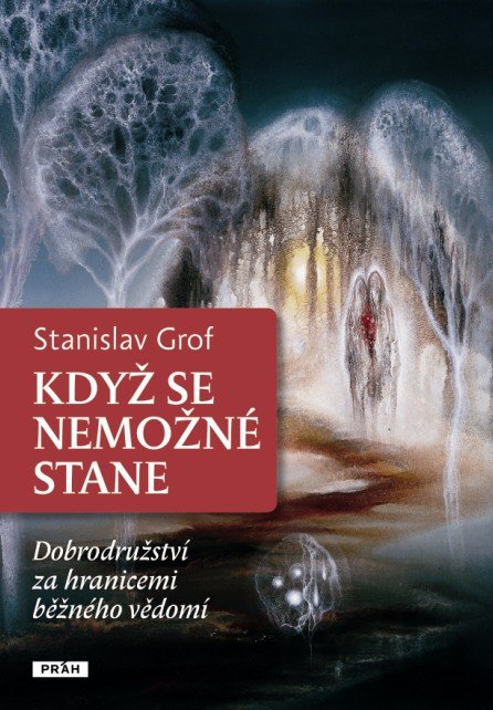 Kniha Když se nemožné stane - Stanislav Grof