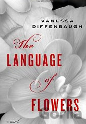 Kniha The Language of Flowers - Vanessa Diffenbaugh