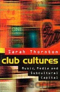 Kniha Club Cultures - Sarah Thornton