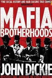 Kniha Mafia Brotherhoods - John Dickie