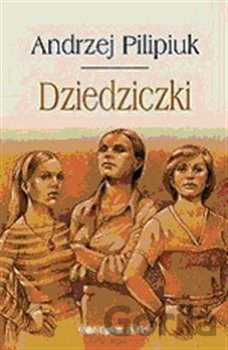 Kniha Dědičky - Andrzej Pilipiuk