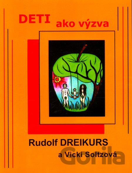 Kniha Deti ako výzva - Rudolf Dreikurs, Vicki Soltzová