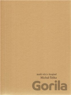 Kniha Malé věci v krajině - Michal Šiška