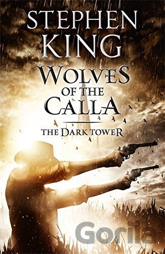 Kniha Wolves of the Calla - Stephen King
