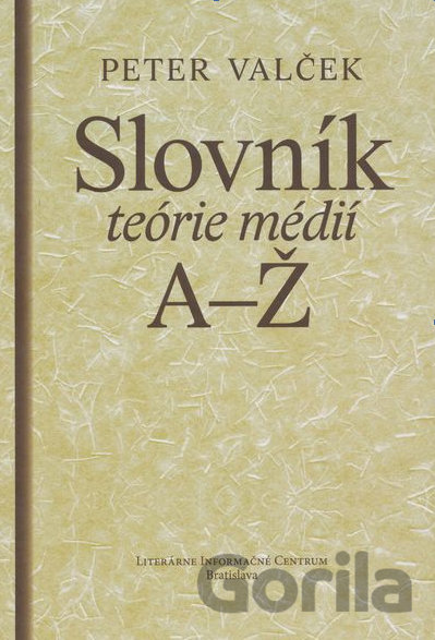 Kniha Slovník teórie médií - Peter Valček