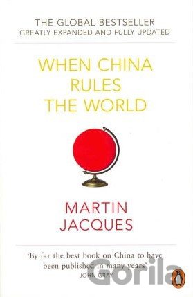 Kniha When China Rules the World - Martin Jacques