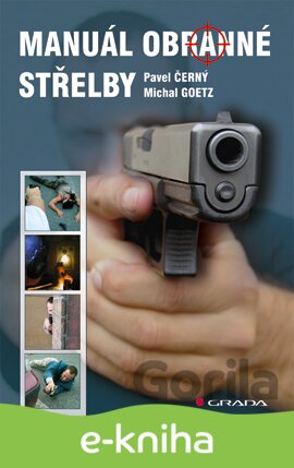 E-kniha Manuál obranné střelby - Pavel Černý, Michal Goetz