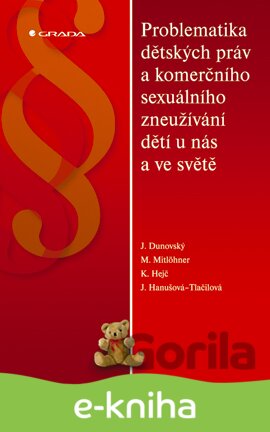 E-kniha Problematika dětských práv a komerčního sexuálního zneužívání dětí u nás a ve světě - Dunovský Jiří, 