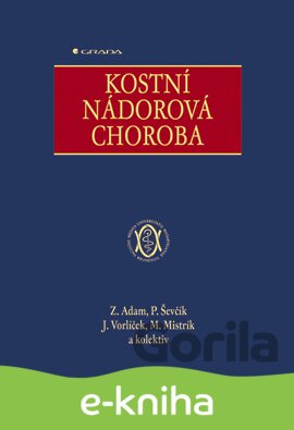 E-kniha Kostní nádorová choroba - Zdeněk Adam, Pavel Ševčík, Jiří Vorlíček, Martin Mistrík, 