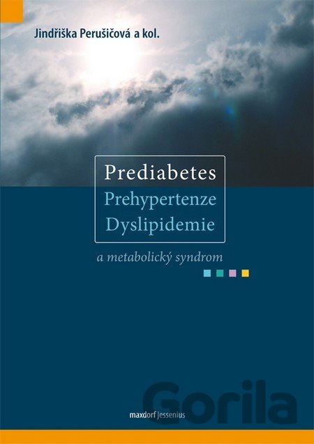 Kniha Prediabetes, prehypertenze, dyslipidemie a metabolický syndrom - Jindřiška Perušičová, 