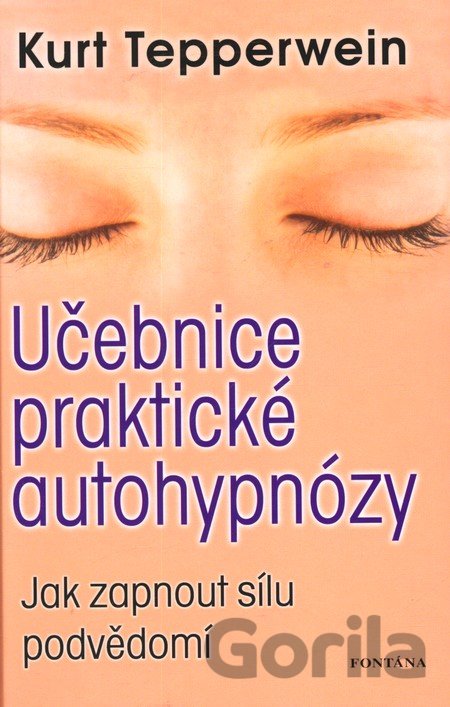 Kniha Učebnice praktické autohypnózy - Kurt Tepperwein