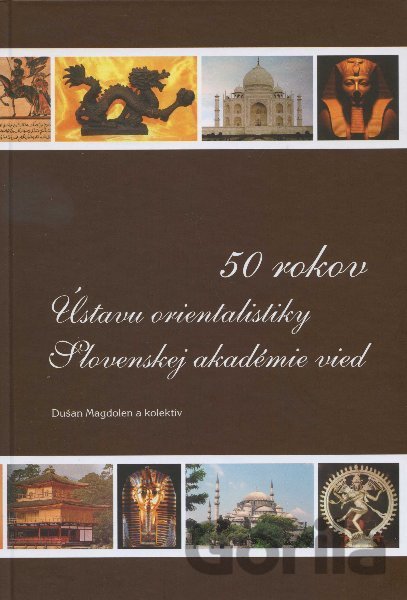 Kniha 50 rokov Ústavu orientalistiky Slovenskej akadémie vied - Dušan Magdolen, 