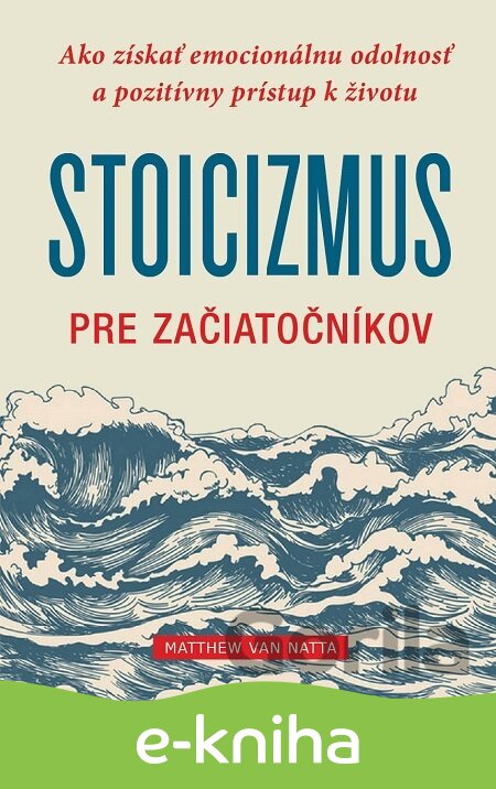 E-kniha Stoicizmus pre začiatočníkov - Matthew Van Natta