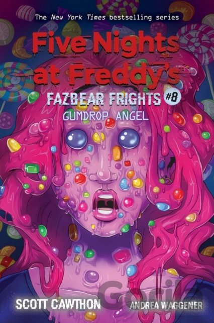 Kniha Five Nights at Freddy's: Gumdrop Angel - Scott Cawthon, Andrea Waggener