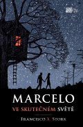 Kniha Marcelo ve skutečném světě - Francisco X. Stork