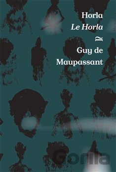 Kniha Horla / Le Horla - Guy de Maupassant