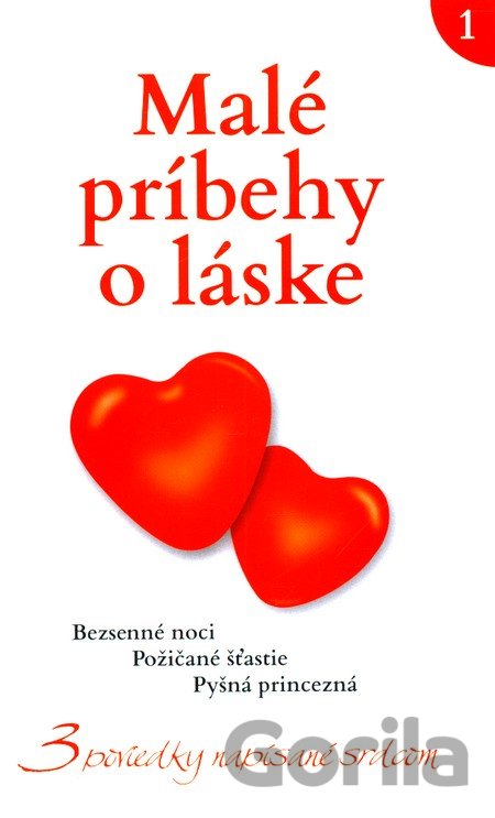 Kniha Malé príbehy o láske 1 - Dana Lehocká, Jana Melešová, Pavla Tomášová