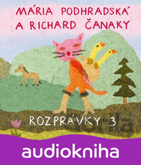 Audiokniha PODHRADSKA & CANAKY: ROZPRAVKY 3 (CD) - Mária Podhradská, Richard Čanaky