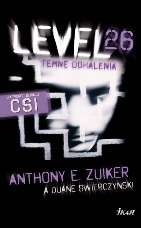 Kniha Level 26: Temné odhalenia - Anthony E. Zuiker, Duane Swierczynski