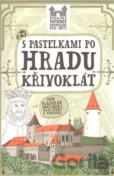 Kniha S pastelkami po hradu Křivoklát - Eva Chupíková