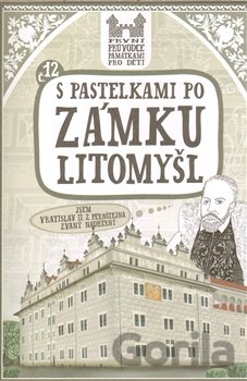 Kniha S pastelkami po zámku Litomyšl - Eva Chupíková