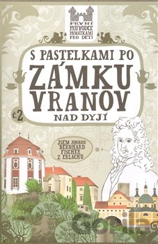 Kniha S pastelkami po zámku Vranov nad Dyjí - Eva Chupíková