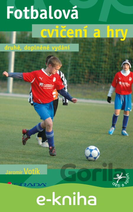 E-kniha Fotbalová cvičení a hry - Jaromír Votík